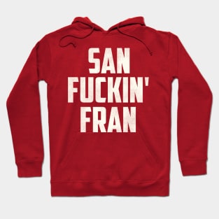 San F***in' Fran Hoodie